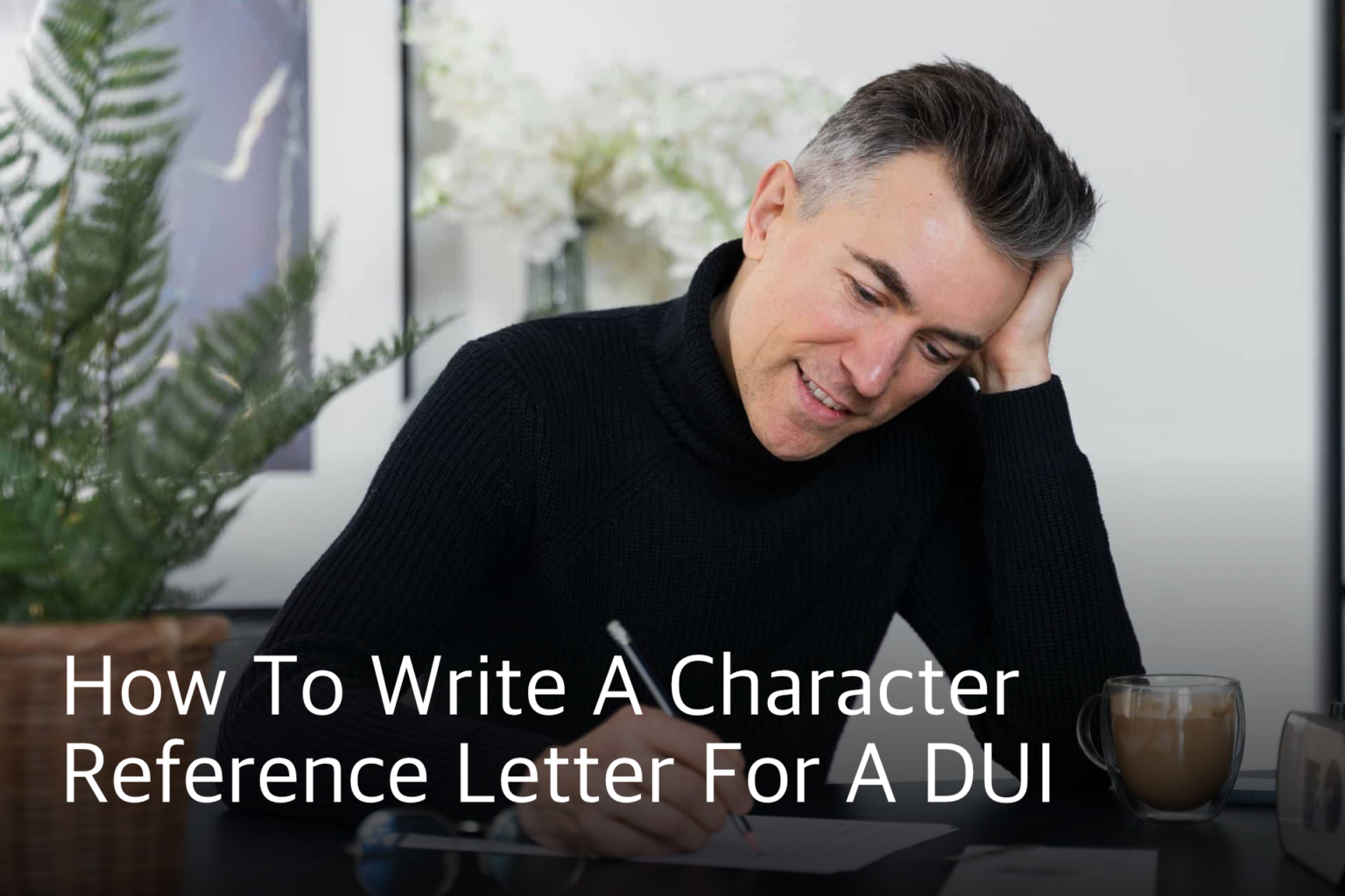 How To Write A Character Reference Letter For A DUI Mark A Gallagher